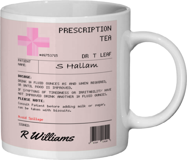 Funny Prescription Mug - Tea, Coffee or Hot Chocolate - Image 5